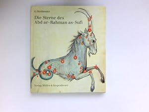 Die Sterne des Abdar-Rahman as-Sufi : mit 48 Miniaturen e. Pergamenthandschrift d. Forschungsbibl...