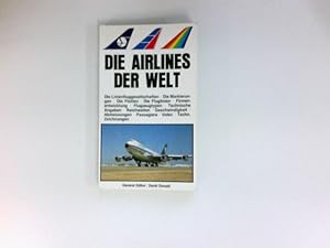 Seller image for Die Airlines der Welt : d. Linienfluggesellschaften, d. Markierungen, d. Flotten . for sale by Antiquariat Buchhandel Daniel Viertel