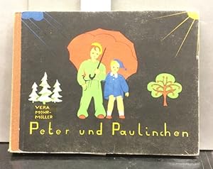 Peter und Paulinchen. Ein Bilderbuch Verse unter Mitarb. von Liesel Waldbauer.