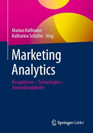 Bild des Verkufers fr Marketing Analytics : Perspektiven  Technologien  Anwendungsfelder zum Verkauf von AHA-BUCH GmbH