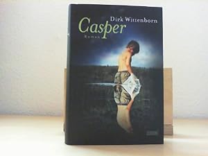 Bild des Verkäufers für Casper : Roman. Aus dem Engl. von Angela Praesent zum Verkauf von Antiquariat im Schloss