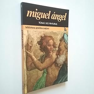 Seller image for Miguel ngel. Todas sus pinturas for sale by MAUTALOS LIBRERA