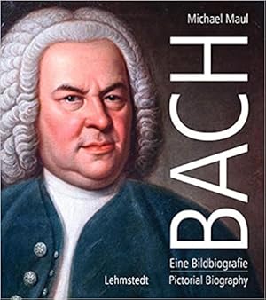 Bild des Verkufers fr Bach: Eine Bildbiografie/A Pictorial Biography zum Verkauf von Ruslania