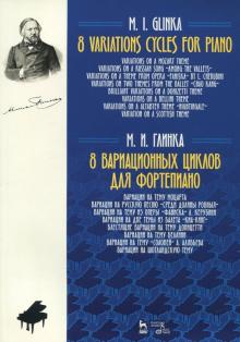 Bild des Verkufers fr M. Glinka. 8 Variations Cycles for Piano zum Verkauf von Ruslania