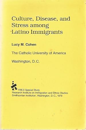 Culture, Disease and Stress among Latino Immigrants