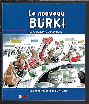 Bild des Verkufers fr Le nouveau Burki : 160 dessins de Raymond Burki zum Verkauf von Bouquinerie Le Fouineur