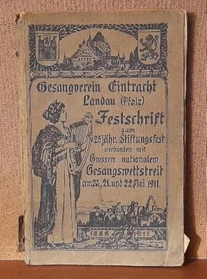 Gesang-Verein "Eintracht" Landau (Pfalz) 1886-1911 (Festschrift zum 25jährigen Stiftungsfest verb...