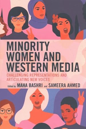 Immagine del venditore per Minority Women and Western Media : Challenging Representations and Articulating New Voices venduto da GreatBookPrices