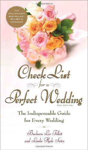 Seller image for Check List for a Perfect Wedding, 6th Edition: The Indispensible Guide for Every Wedding by Follett, Barbara, Follett, Alan Lee, Follett, Teri [Paperback ] for sale by booksXpress