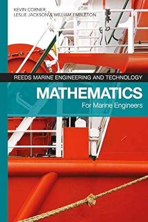 Seller image for Reeds Vol 1: Mathematics for Marine Engineers (Reeds Marine Engineering and Technology Series) by Corner, Kevin, Jackson, Leslie, Embleton, William [Paperback ] for sale by booksXpress