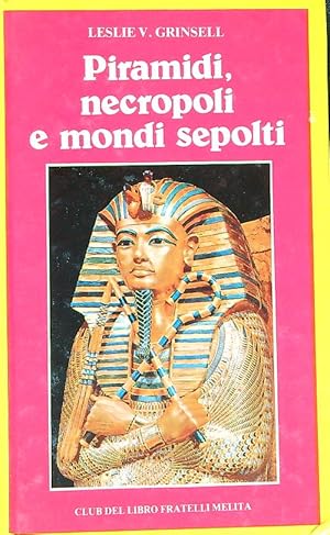 Bild des Verkufers fr Piramidi, necropoli e mondi sepolti zum Verkauf von Librodifaccia