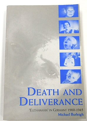 Imagen del vendedor de Death and Deliverance "Euthanasia" in Germany 1900-1945 a la venta por PsychoBabel & Skoob Books