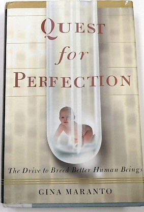 Quest for Perfection: The Drive to Breed Better Human Beings