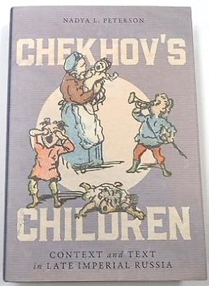 Seller image for Chekhov's Children: Context and Text in Late Imperial Russia for sale by PsychoBabel & Skoob Books