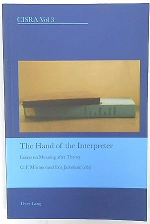 Bild des Verkäufers für The Hand of the Interpreter: Essays on Meaning After Theory (CISRA Vol 3) zum Verkauf von PsychoBabel & Skoob Books