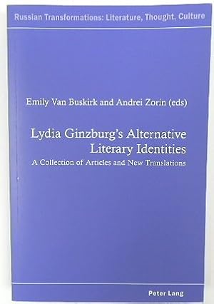 Seller image for Lydia Ginzburg's Alternative Literary Identities: A Collection of Articles and New Translations (Russian Transformations: Literature, Thought, Culture: 3) for sale by PsychoBabel & Skoob Books