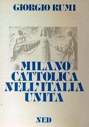 Bild des Verkufers fr Milano cattolica nell'Italia unita zum Verkauf von Librodifaccia