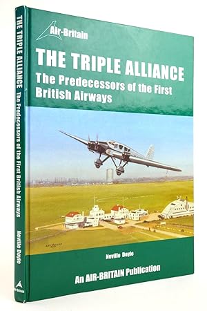 Image du vendeur pour THE TRIPLE ALLIANCE: THE PREDECESSORS OF THE FIRST BRITISH AIRWAYS mis en vente par Stella & Rose's Books, PBFA