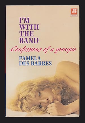 Seller image for I'm with the Band: Confessions of a Groupie for sale by killarneybooks