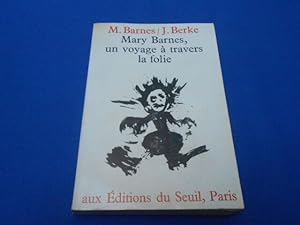 Mary Barnes un voyage à travers la folie