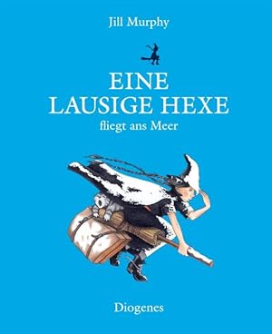 Eine lausige Hexe fliegt ans Meer (Kinderbücher)