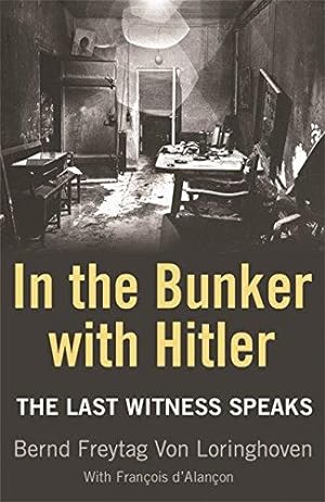 Bild des Verkufers fr In the Bunker with Hitler: The Last Witness Speaks zum Verkauf von WeBuyBooks
