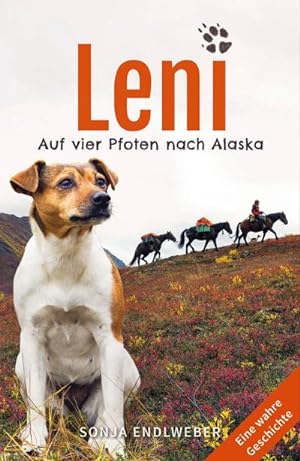 Immagine del venditore per Leni : Auf vier Pfoten nach Alaska, Eine wahre Geschichte venduto da AHA-BUCH GmbH