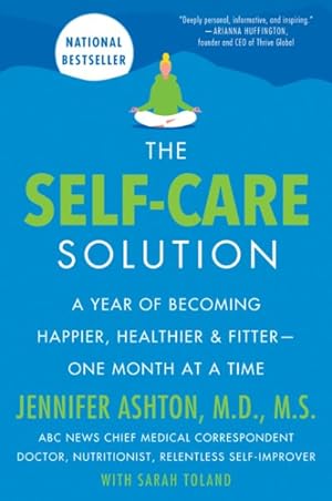 Seller image for Self-Care Solution : A Year of Becoming Happier, Healthier, & Fitter, One Month at a Time for sale by GreatBookPricesUK