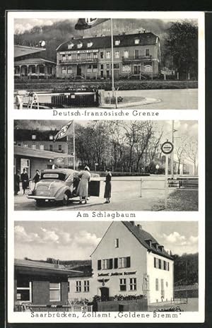 Ansichtskarte Saarbrücken, Zollamt Goldene Bremm, Deutsch-französische Grenze, Am Schlagbaum