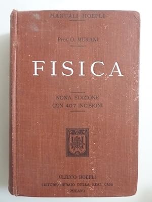 Imagen del vendedor de MANUALI HOEPLI - FISICA Nona Edizione accresciuta e riveduta dall'Autore. CON 407 INCISIONI a la venta por Historia, Regnum et Nobilia