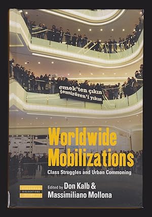 Image du vendeur pour Worldwide Mobilizations: Class Struggles and Urban Commoning (Dislocations, 24) mis en vente par killarneybooks
