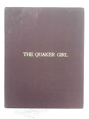 Bild des Verkufers fr The Quaker Girl; A New Musical Play in Three Acts zum Verkauf von World of Rare Books