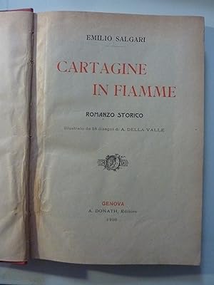 CARTAGINE IN FIAMME ROMANZO STORICO illustrato da 18 disegni di A. DELLA VALLE