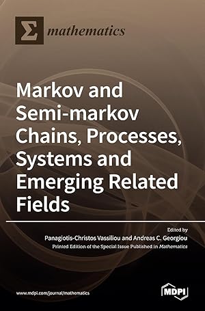 Bild des Verkufers fr Markov and Semi-markov Chains, Processes, Systems and Emerging Related Fields zum Verkauf von moluna