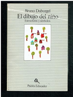 El dibujo del niño. Estructuras y símbolos.