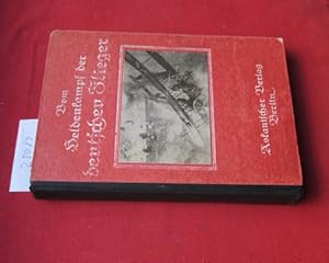 Bild des Verkufers fr Vom Heldenkampf der deutschen Flieger : Ein Ruhmesbuch der deutschen Tapferkeit. Hrsg. von Emil Ferdinand Malkowksy . zum Verkauf von Versandantiquariat buch-im-speicher