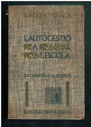 L'autogestió a l'escola. Documents a la recerca.