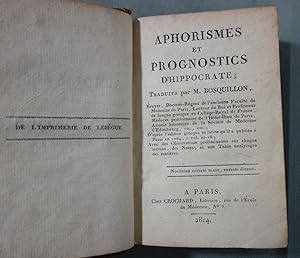 Aphorismes et prognostics d'Hippocrate - Traduits par M. BOSQUILLON