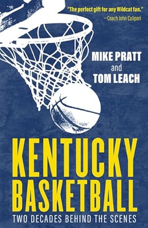 Seller image for Kentucky Basketball : Two Decades Behind the Scenes for sale by GreatBookPricesUK