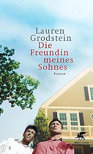 Imagen del vendedor de Die Freundin meines Sohnes. Roman. Lauren Grodstein. Aus dem Amerikanischen von Silvia Morawetz. Originaltitel: A Friend of the Family. a la venta por BOUQUINIST