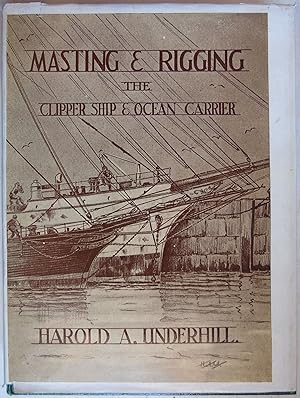 Imagen del vendedor de Masting & Rigging: The Clipper Ship & Ocean Carrier a la venta por Hanselled Books