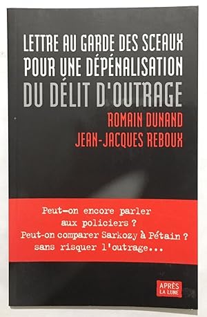 Lettre au garde des Sceaux pour une dépénalisation du délit d'outrage