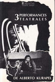 Imagen del vendedor de 3 performances teatrales de Alberto Kurapel (French Edition) a la venta por Never Too Many Books