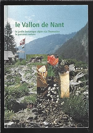 Le Vallon de Nant : Le jardin botanique alpin (La Thomasia), le parcours nature
