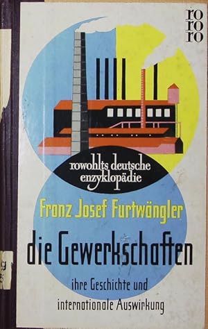 Seller image for Die Gewerkschaften. ihre Geschichte und internationale Auswirkung. for sale by Antiquariat Bookfarm