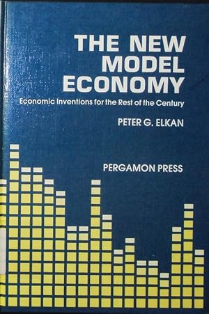 Seller image for The new model economy. economic inventions for the rest of the century. for sale by Antiquariat Bookfarm