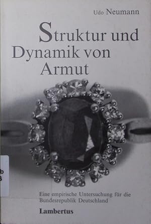 Bild des Verkufers fr Struktur und Dynamik von Armut. eine empirische Untersuchung fr die Bundesrepublik Deutschland. zum Verkauf von Antiquariat Bookfarm