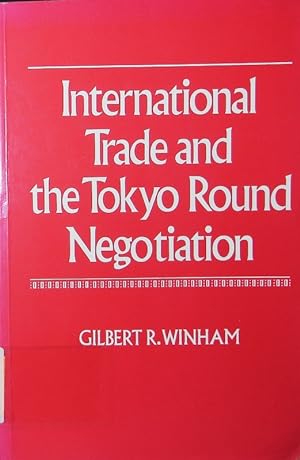 Seller image for International trade and the Tokyo Round negotiation. for sale by Antiquariat Bookfarm