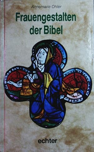 Seller image for Frauengestalten der Bibel. for sale by Antiquariat Bookfarm