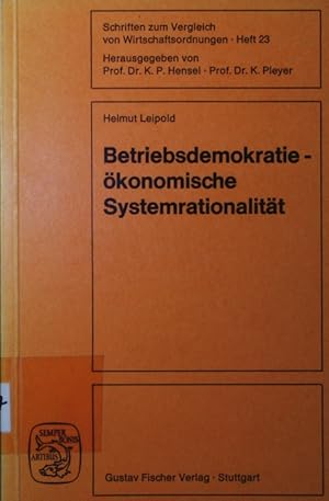 Bild des Verkufers fr Betriebsdemokratie - konomische Systemrationalitt. eine organisationstheoretische Analyse der jugoslawischen Arbeiterselbstverwaltung. zum Verkauf von Antiquariat Bookfarm